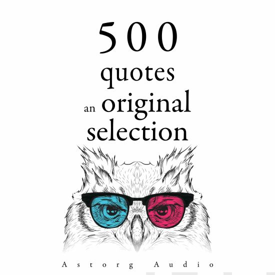 500 Quotes: an Original Selection