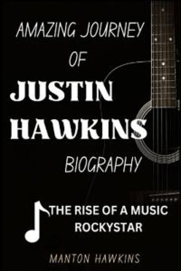 Amazing Journey of Justin Hawkins Biography