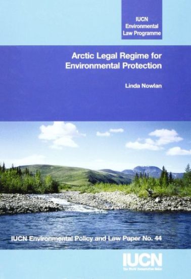 Arctic Legal Regime for Environmental Protection