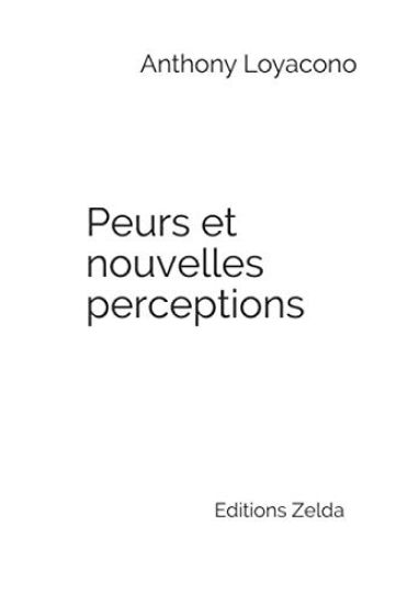 Peurs et nouvelles perceptions: Editions Zelda