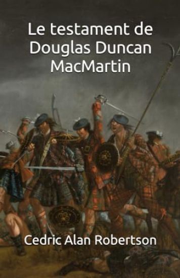 Le testament de Douglas Duncan MacMartin