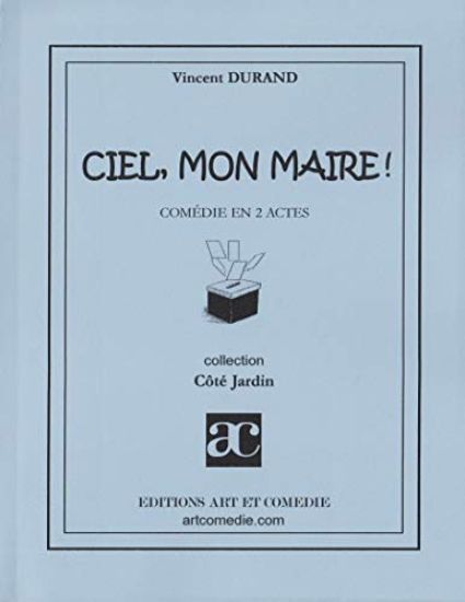 Ciel, mon maire !