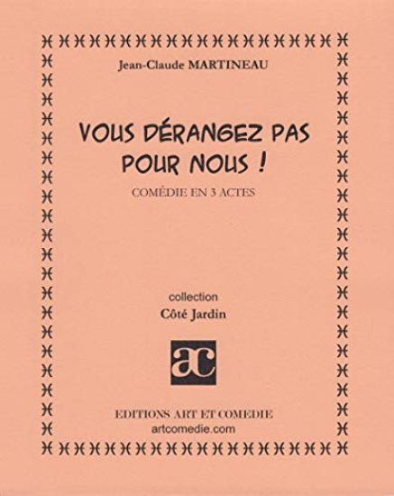 Vous dérangez pas pour nous !