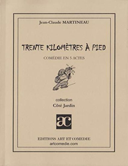 Trente kilomètres à pied