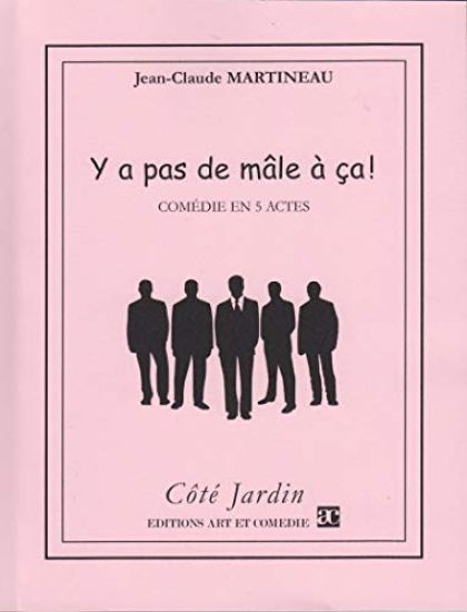 Y a pas de mâle à ça !