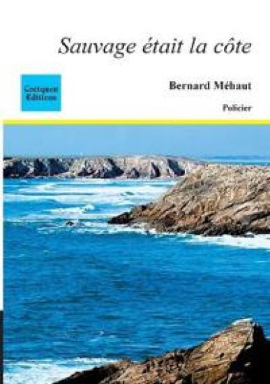 Sauvage était la côte