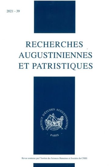Recherches Augustiniennes Et Patristiques 39/2021