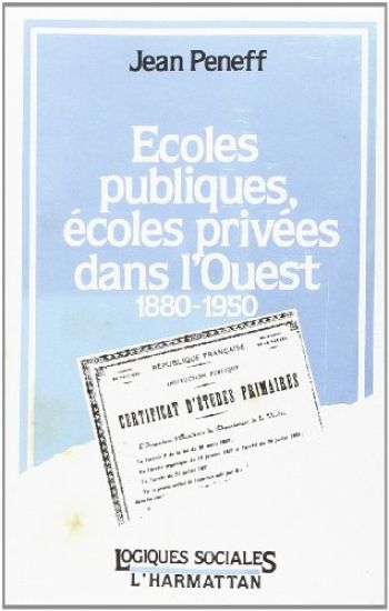 Ecoles publiques, écoles privées dans l'Ouest, 1880-1950