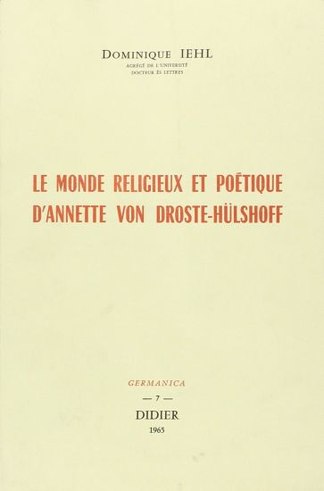 Le Monde Religieux Et Poetique d'Annette Von Droste-Hulshoff