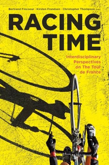 Racing Time: Interdisciplinary Perspectives on the Tour de France
