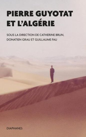 Pierre Guyotat Et l'Algérie