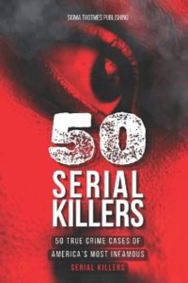 50 Serial Killers