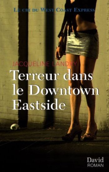 Terreur Dans Le Downtown Eastside