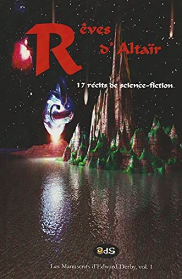 Rêves d'Altaïr: 17 Récits de Science-Fiction