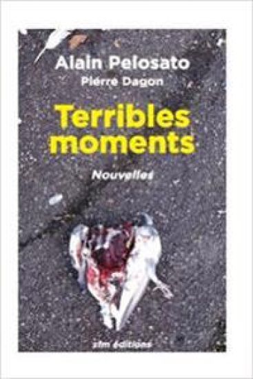 Terribles moments nouvelles