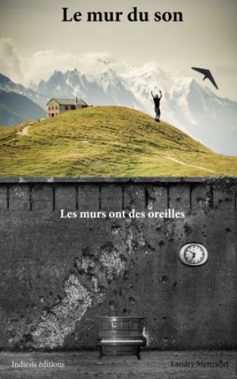 Le mur du son: Les murs ont des oreilles