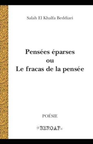 Pensées éparses ou le fracas de la pensée