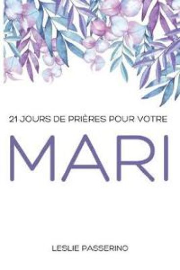 21 jours de prières pour votre mari