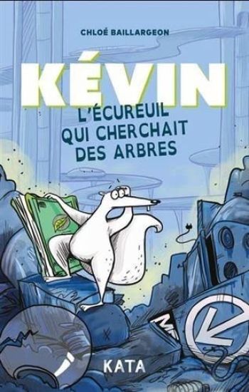 Kévin l'Écureuil Qui Cherchait Des Arbres