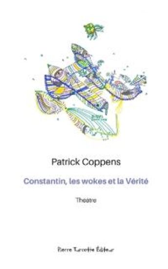 Constantin, les wokes et la Vérité