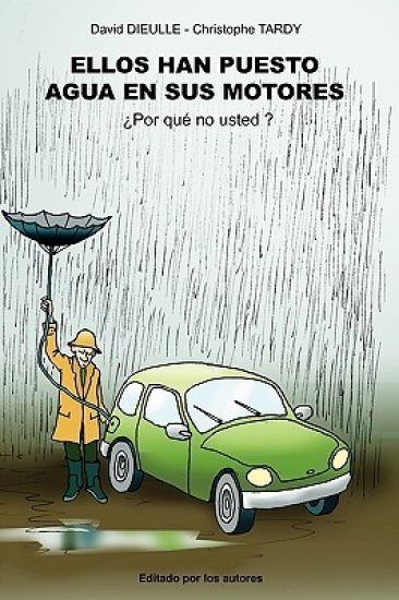 Ellos han puesto agua en sus motores, ¿Por qué no Usted?