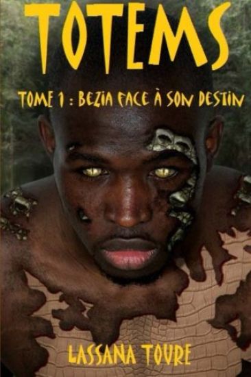 Totems: Tome 1: Bezia face à son destin