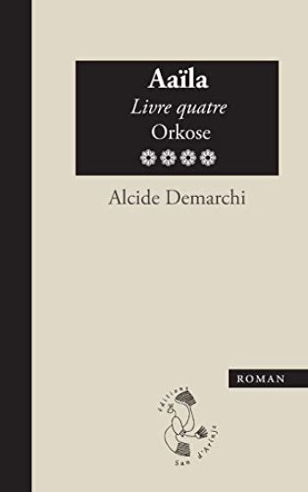 Aaïla, livre quatre, Orkose