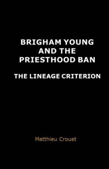 Brigham Young and the priesthood ban: The lineage criterion