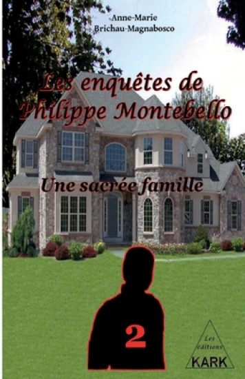 Les enquêtes de Philippe Montebello (2): Une sacrée famille