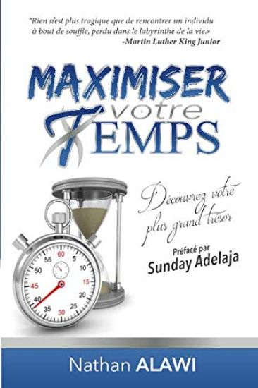 Maximiser Votre Temps, Découvrez Votre Plus Grand Trésor: Partie 1: Le Sens de Votre Vie