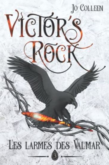 VICTOR'S ROCK 3. Les larmes des Valmar