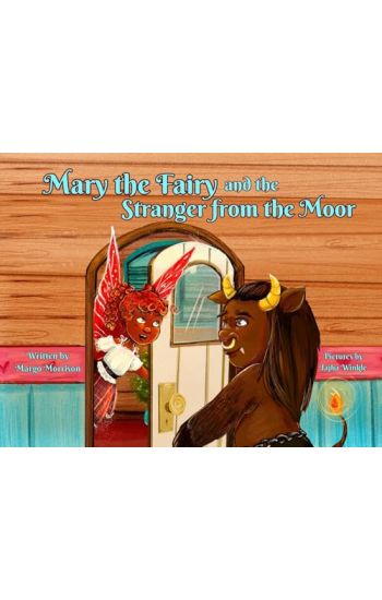 Mary the Fairy and the Stranger from the Moor