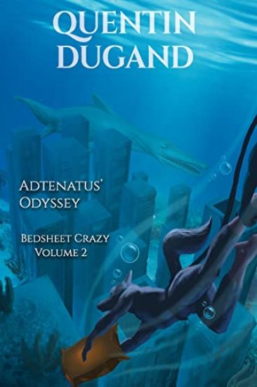 Adtenatus' Odyssey - Bedsheet Crazy Volume 2