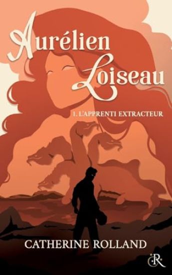 Aurélien Loiseau 1. L'apprenti Extracteur