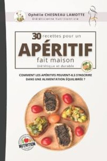 30 Recettes pour un apéritif fait maison