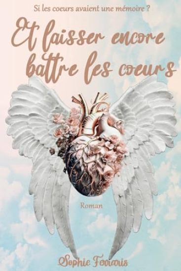 Et laisser encore battre les coeurs