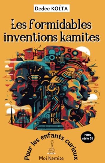 Les formidables inventions Kamites