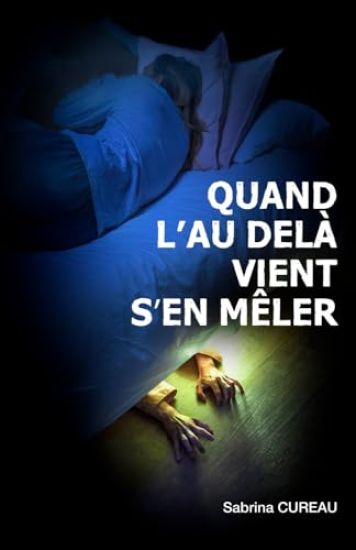 Quand l'au-delà vient s'en mêler