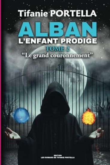 Alban, l'enfant prodige Tome 2