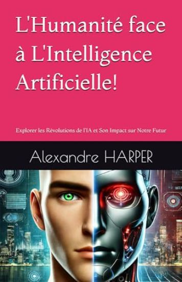 L'Humanité face à L'Intelligence Artificielle!
