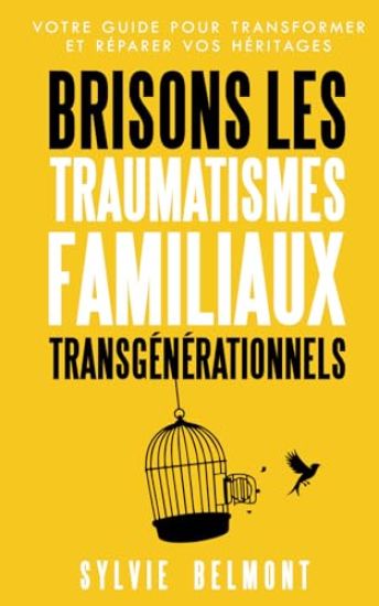Brisons les Traumatismes Familiaux