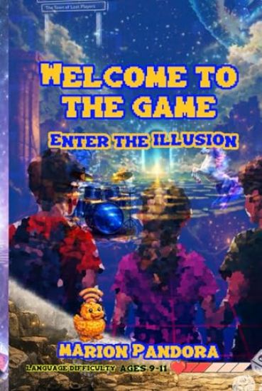 Welcome to the game: Enter the Illusion