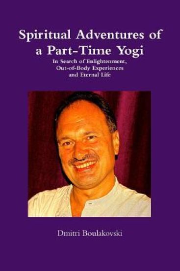Spiritual Adventures of a Part-Time Yogi