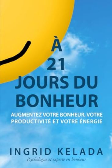 À 21 jours du bonheur
