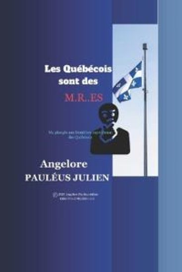 Les Québécois sont des M.R..ES