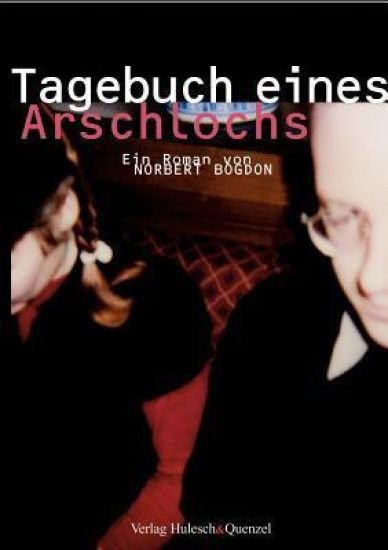 Tagebuch eines Arschlochs