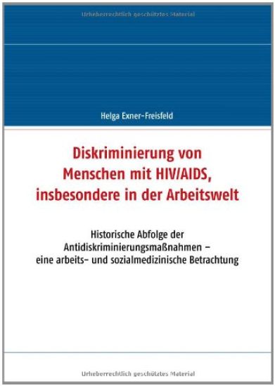 Diskriminierung von Menschen mit HIV/AIDS, insbesondere in der Arbeitswelt