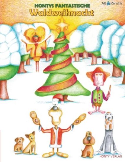 Hontys fantastische Waldweihnacht