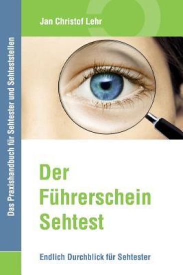 Der Führerschein-Sehtest: Endlich Durchblick für Sehtester