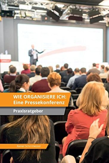 Wie organisiere ich: Eine Pressekonferenz